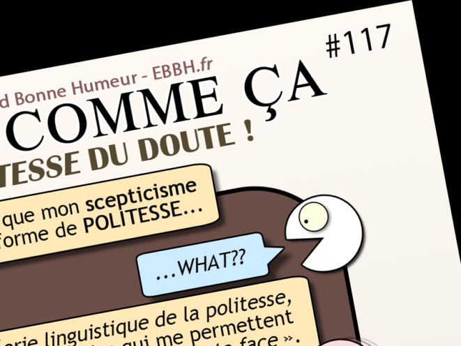 Ebbh La politesse du doute ! (épisode #117) – Evidence Based Bonne Humeur